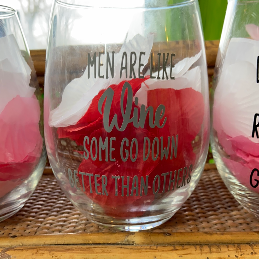 Men Are Like Wine Glass